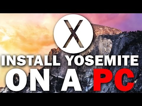 How to Install Mac OSX 10.10 Yosemite On A PC