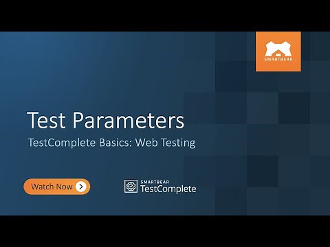 Test Parameters | TestComplete Basics: Web Testing