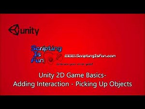 Unity 2D Game Basics - Setting up Interactable Objects - Picking up Objects