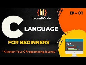 C Programming For Beginners | EP - 01 | LearnNCode