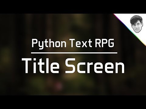 Python Text RPG (Part 2) - Making a Title Screen!