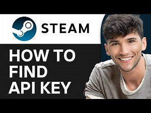 How To Find Steam API Key 2024 (Easy Guide)