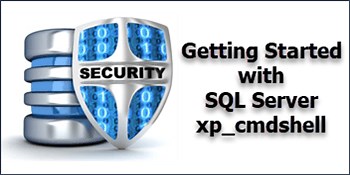 Learn xp_cmdshell in SQL Server