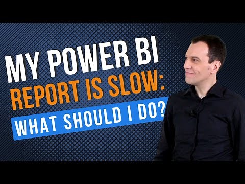 My Power BI report is slow: what should I do?