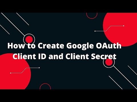 How to Create Google OAuth Client ID and Client Secret