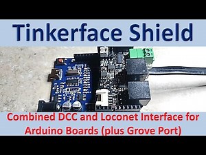Tinkerface Shield Loconet / DCC Interface for Arduino (Video#137)
