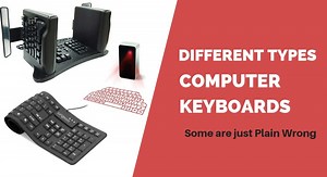 Different Types of Computer Keyboards Explored (Some are Just Wrong)