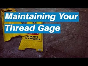 A Guide to Thread Gage Calibration
