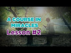 A Course In Miracles- Lesson 2