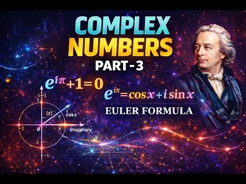 Part 3- Euler Formula Explained | Euler Identity | Square Roots | Cube Roots of Unity |