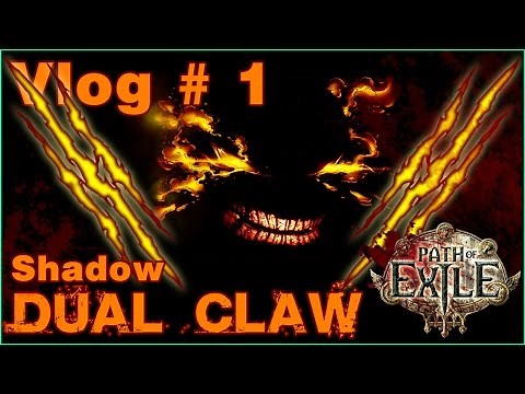 Vlog | Path of Exile Shadow Dual Claw Class Build # 1