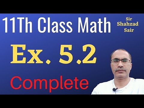 Exercise 5.2 Complete || 11Th Class Mathematics Chapter 5 || FSC Part 1 Math