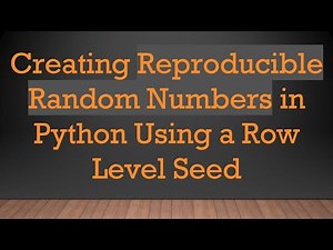 Creating Reproducible Random Numbers in Python Using a Row Level Seed