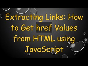 Extracting Links: How to Get href Values from HTML using JavaScript