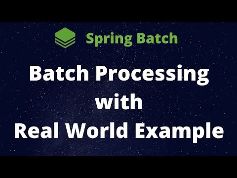 Batch Processing with Real World Examples