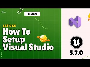 Visual Studio Setup UE 5.7.0 | Unreal Engine 5.7.0 Visual Studio Setup | How to setup visual studio