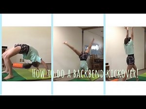 Backbend kickover tutorial!
