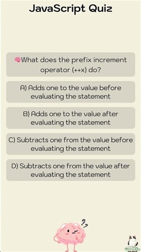 🧠What does the prefix increment operator (++x) do?