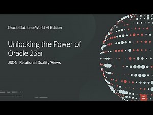 JSON Relational Duality Views in Oracle Database 23ai | Oracle DatabaseWorld AI Edition