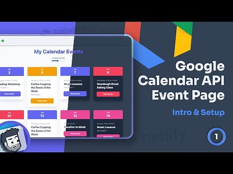 Google Calendar API Event Page (Tailwind Project) | Intro & Setup