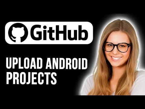 How To Upload Android Project On Github (Full Guide)