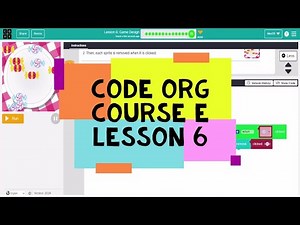 Code.org Course E Lesson 6 Game Design - Code org Lesson 6 Answers
