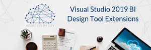 Visual Studio 2019 BI Design Tool Extensions