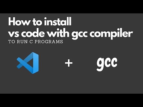 How to install visual studio code with gcc compiler and run c programs in it