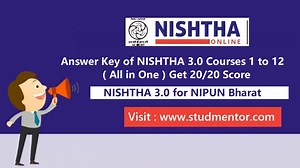 Answer Key of NISHTHA 3.0 Courses 1 to 12 (All in One) Get 20/20 Score