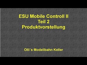ESU Mobile Control II Teil 2