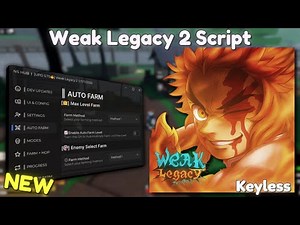 *NEW* Weak Legacy 2 Script [ Pastebin 2025 ] Keyless