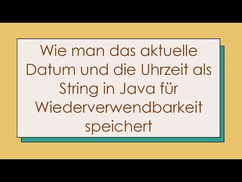 Wie man das aktuelle Datum und die Uhrzeit als String in Java für Wiederverwendbarkeit speichert