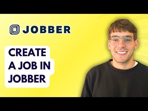 How to Create a Job in Jobber [2026 Full Guide]