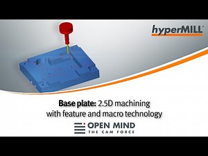 CNC Machining: 2.5D machining with feature and macro technology | hyperMILL |CAM-Software|