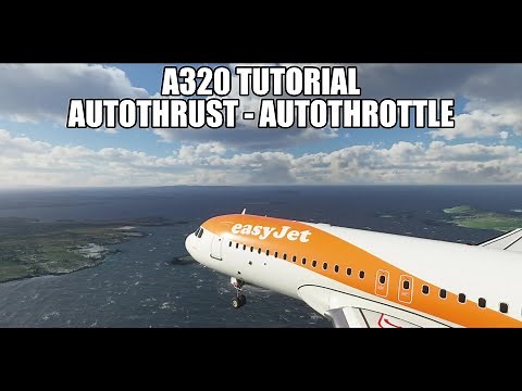 MSFS2020 A320 - Autothrottle Tutorial
