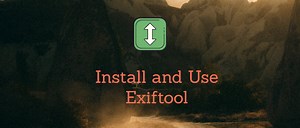 How to Install and Use Exiftool on Linux
