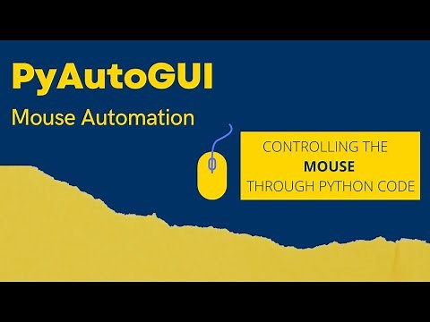 PyAutoGUI Tutorial - Automating the Mouse and Keyboard in Python