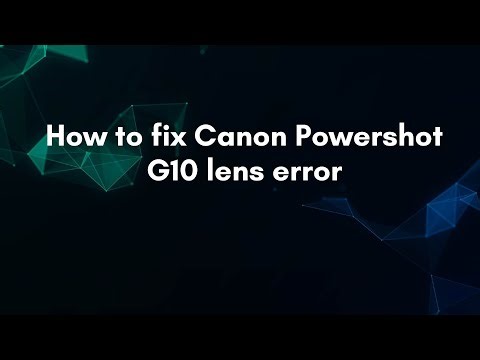 How to fix Canon Powershot G10 lens error