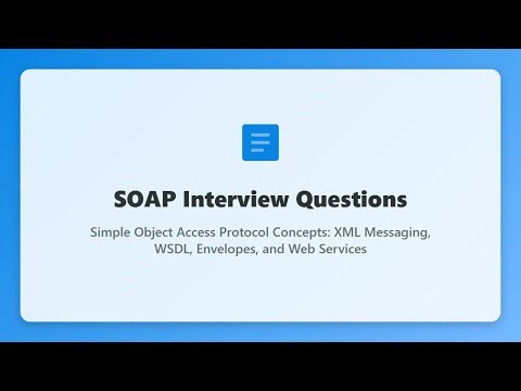 SOAP Interview Questions: Learn Simple Object Access Protocol Concepts for Beginners