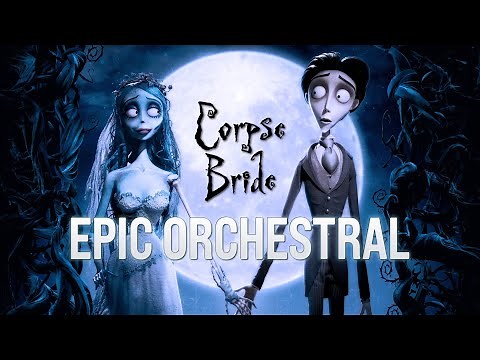 Corpse Bride (Epic Orchestral Collection)