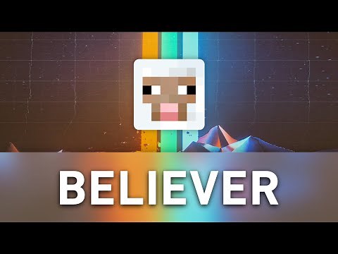 ♪ Sing BELIEVER in Minecraft! ♪
