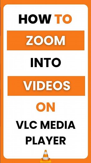 How Do I Zoom Into Videos on VLC Media Player?