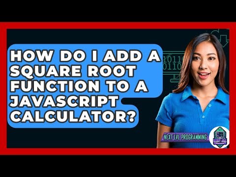 How Do I Add A Square Root Function To A JavaScript Calculator? - Next LVL Programming