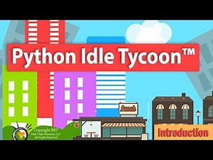 Learn Python by Making a Fun Idle Tycoon Game! Python Idle Tycoon - The Fun way to Learn Python