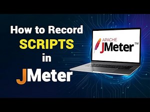 How to Record Scripts in JMeter - A Detailed Guide