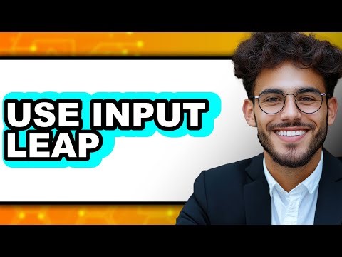 How to Use Input Leap (Full Guide)