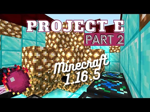 Project E Tutorial - Minecraft 1.16.5 [PART 2]