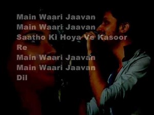 Main vaari Jawan Lyrics(ft Atif Aslam N Shreya Ghoshal .wmv