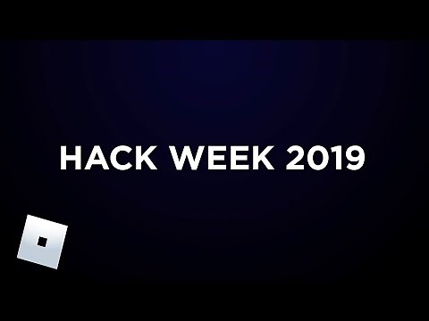 Roblox Hack Week 2019 Highlights