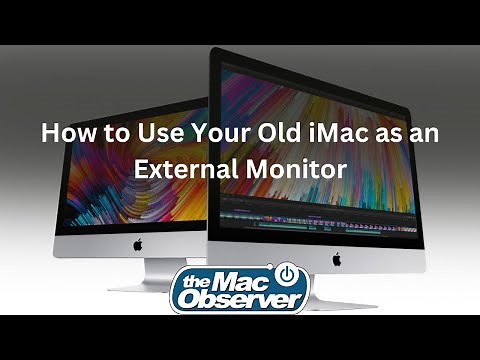 How to Use an iMac as an External Monitor: Target Display Mode and AirPlay